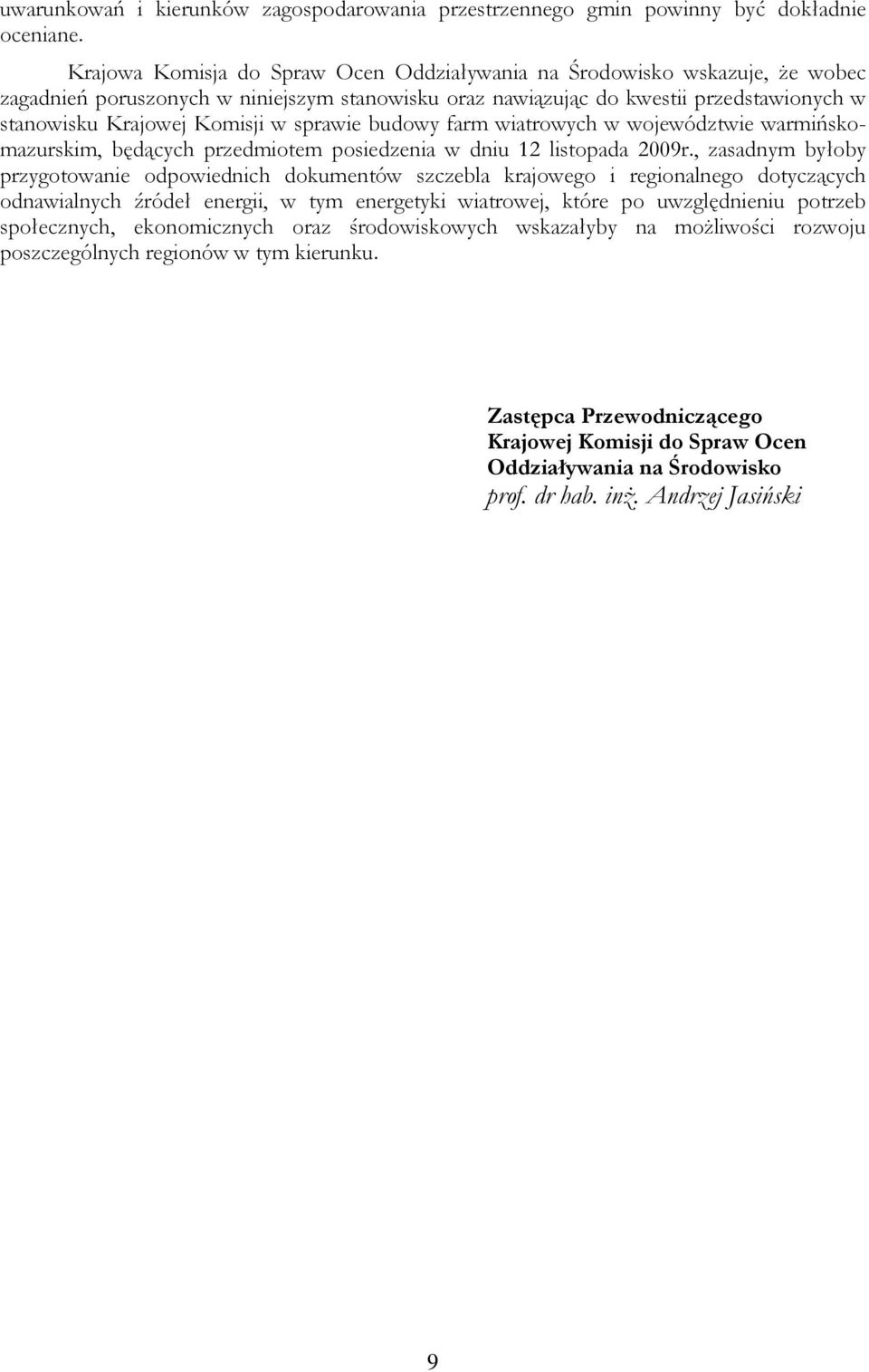 sprawie budowy farm wiatrowych w województwie warmińskomazurskim, będących przedmiotem posiedzenia w dniu 12 listopada 2009r.
