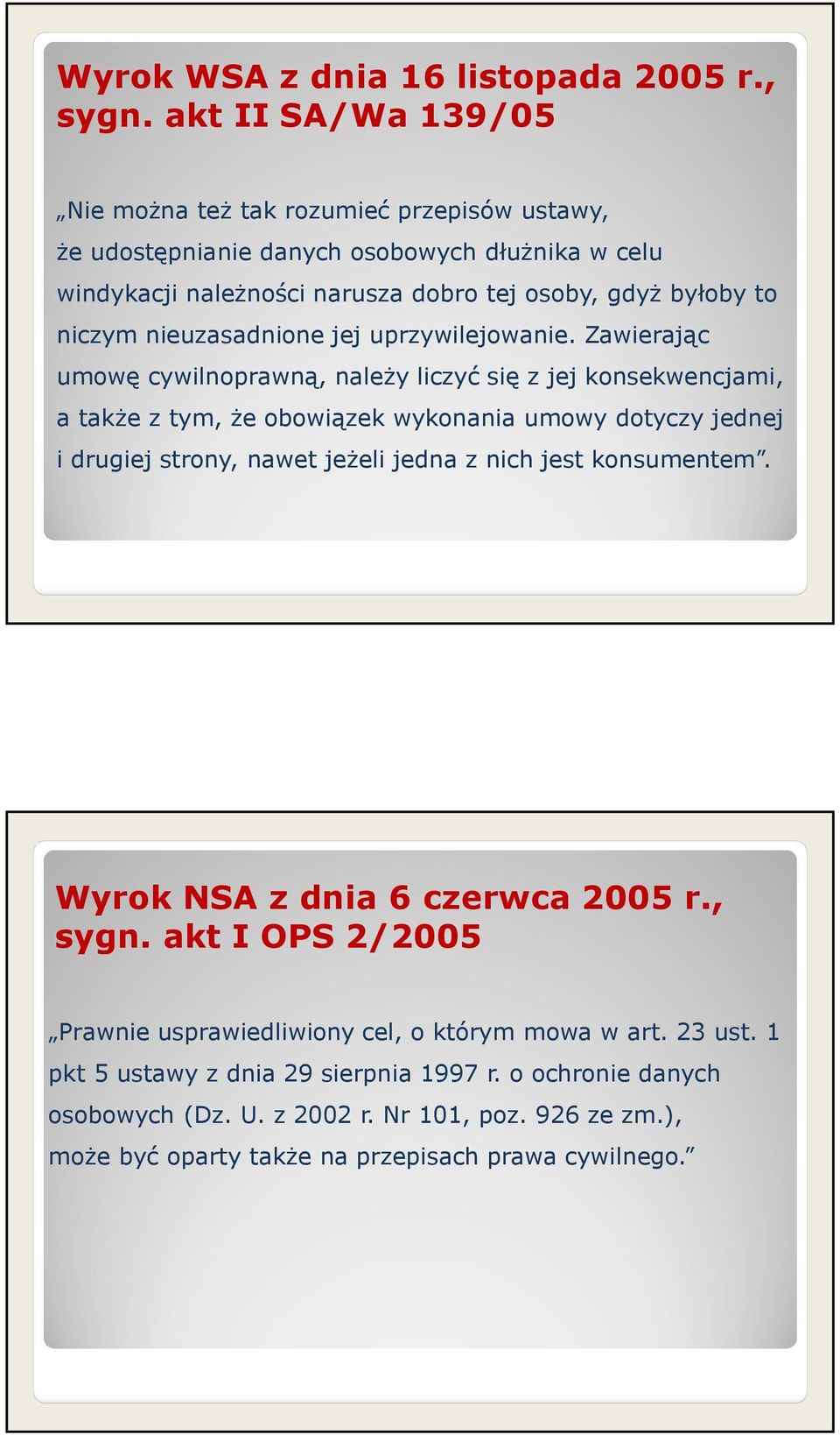 nieuzasadnione jej uprzywilejowanie.
