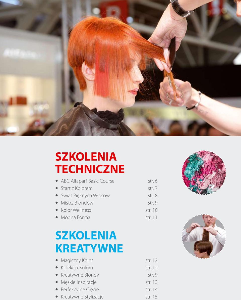 10 Modna Forma str. 11 SZKOLENIA KREATYWNE Magiczny Kolor str. 12 Kolekcja Koloru str.