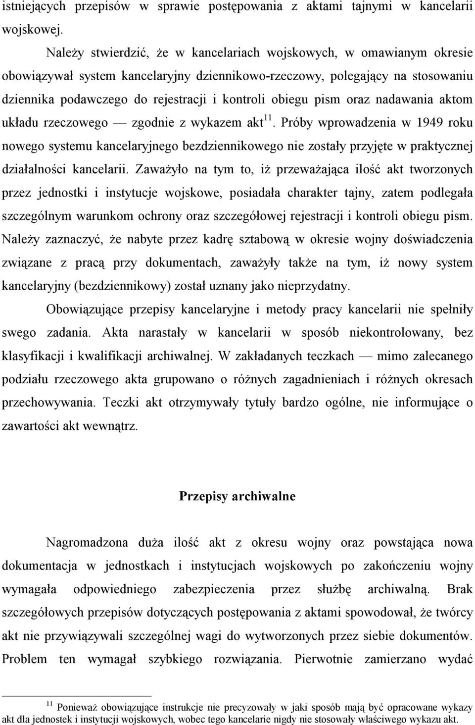 obiegu pism oraz nadawania aktom układu rzeczowego zgodnie z wykazem akt 11.