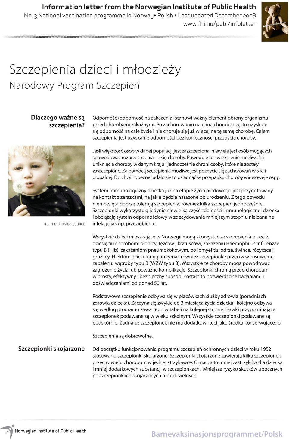 Odporność (odporność na zakażenia) stanowi ważny element obrony organizmu przed chorobami zakaźnymi.
