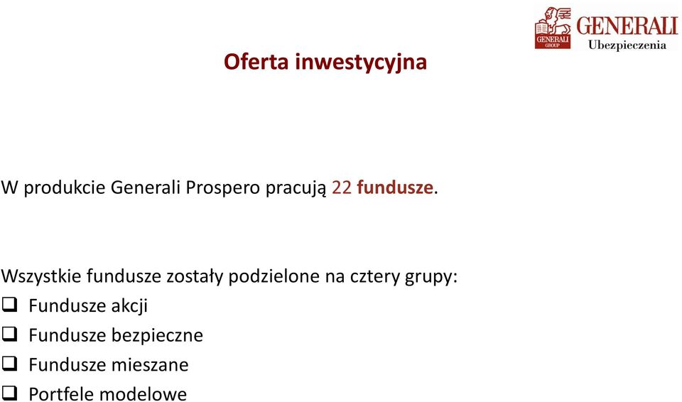 Wszystkie fundusze zostały ł podzielone dil na