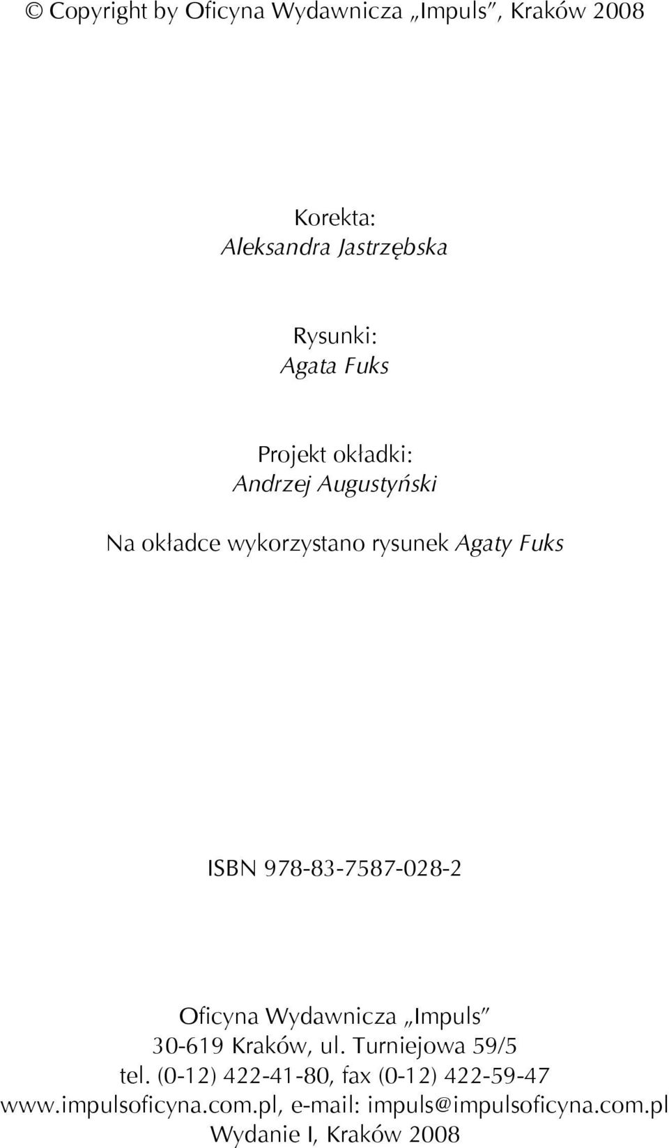 978-83-7587-028-2 Oficyna Wydawnicza Impuls 30-619 Kraków, ul. Turniejowa 59/5 tel.