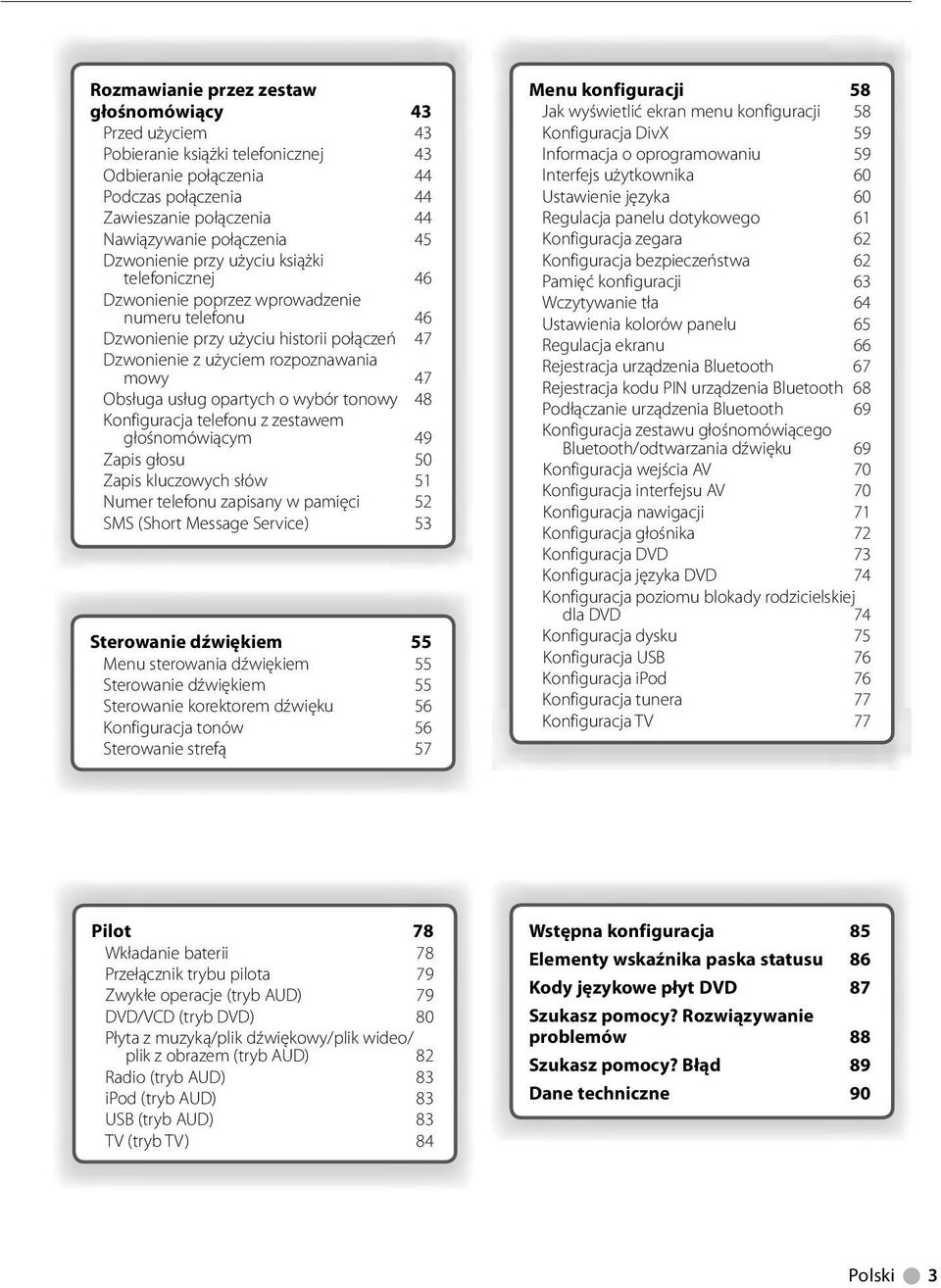opartych o wybór tonowy 48 Konfiguracja telefonu z zestawem głośnomówiącym 49 Zapis głosu 50 Zapis kluczowych słów 5 Numer telefonu zapisany w pamięci 52 SMS (Short Message Service) 53 Sterowanie