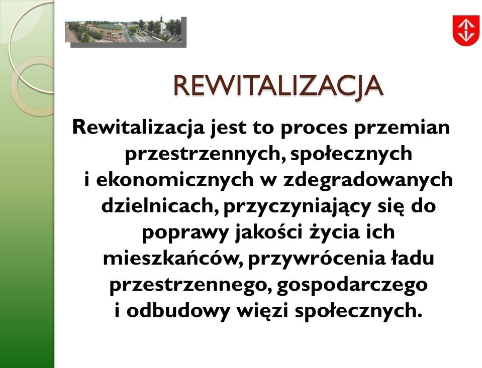 dzielnicach, przyczyniający się do poprawy jakości życia ich