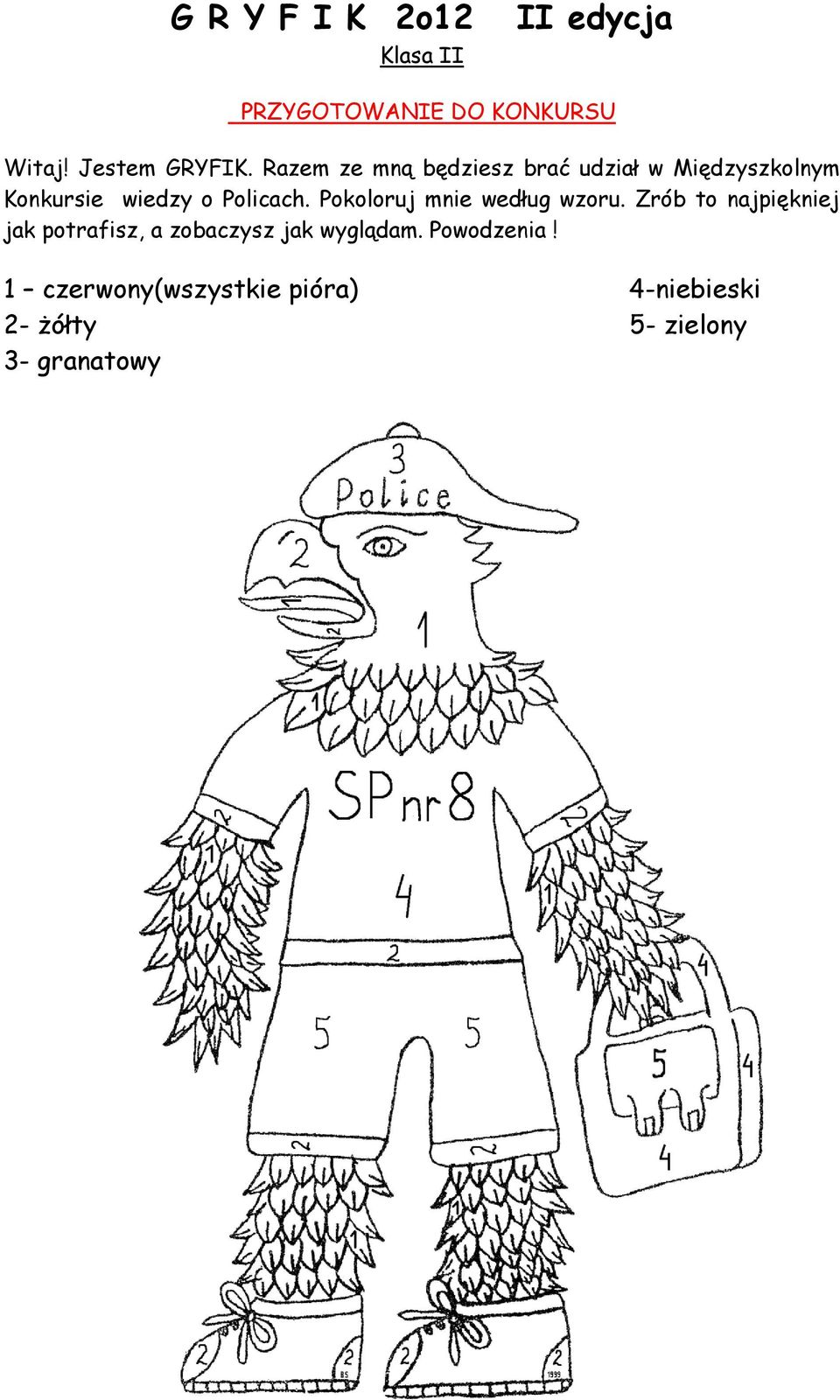 Pokoloruj mnie według wzoru.