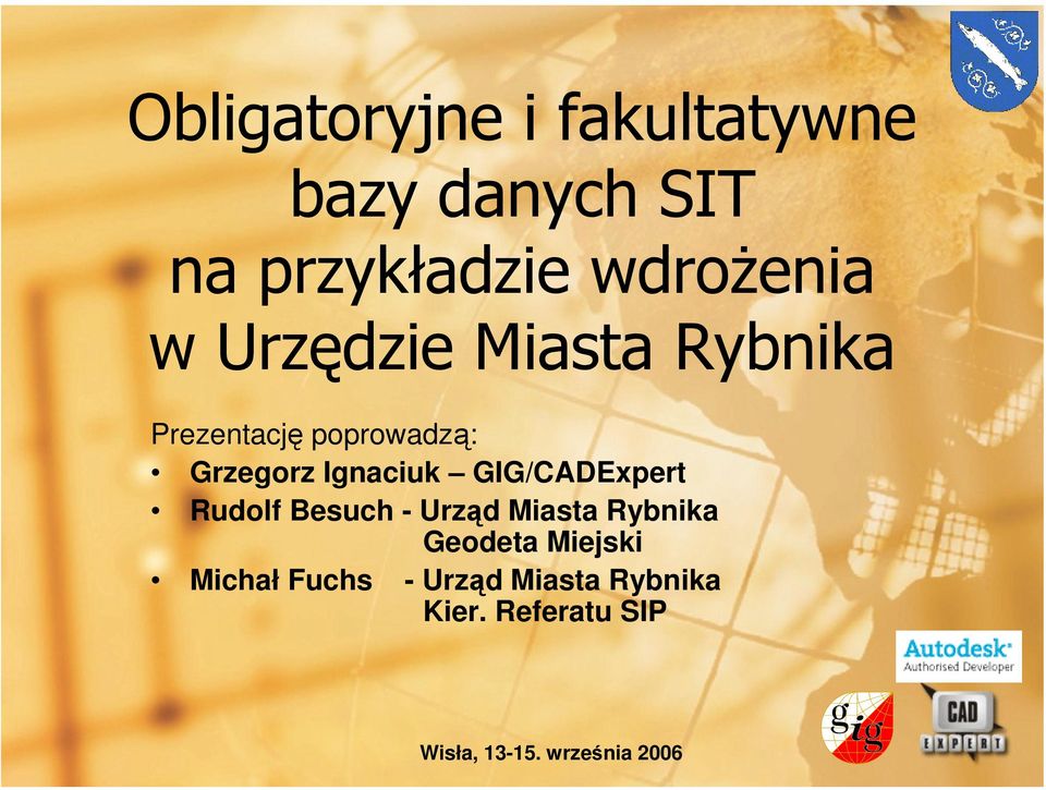 Grzegorz Ignaciuk GIG/CADExpert Rudolf Besuch - Urząd Miasta