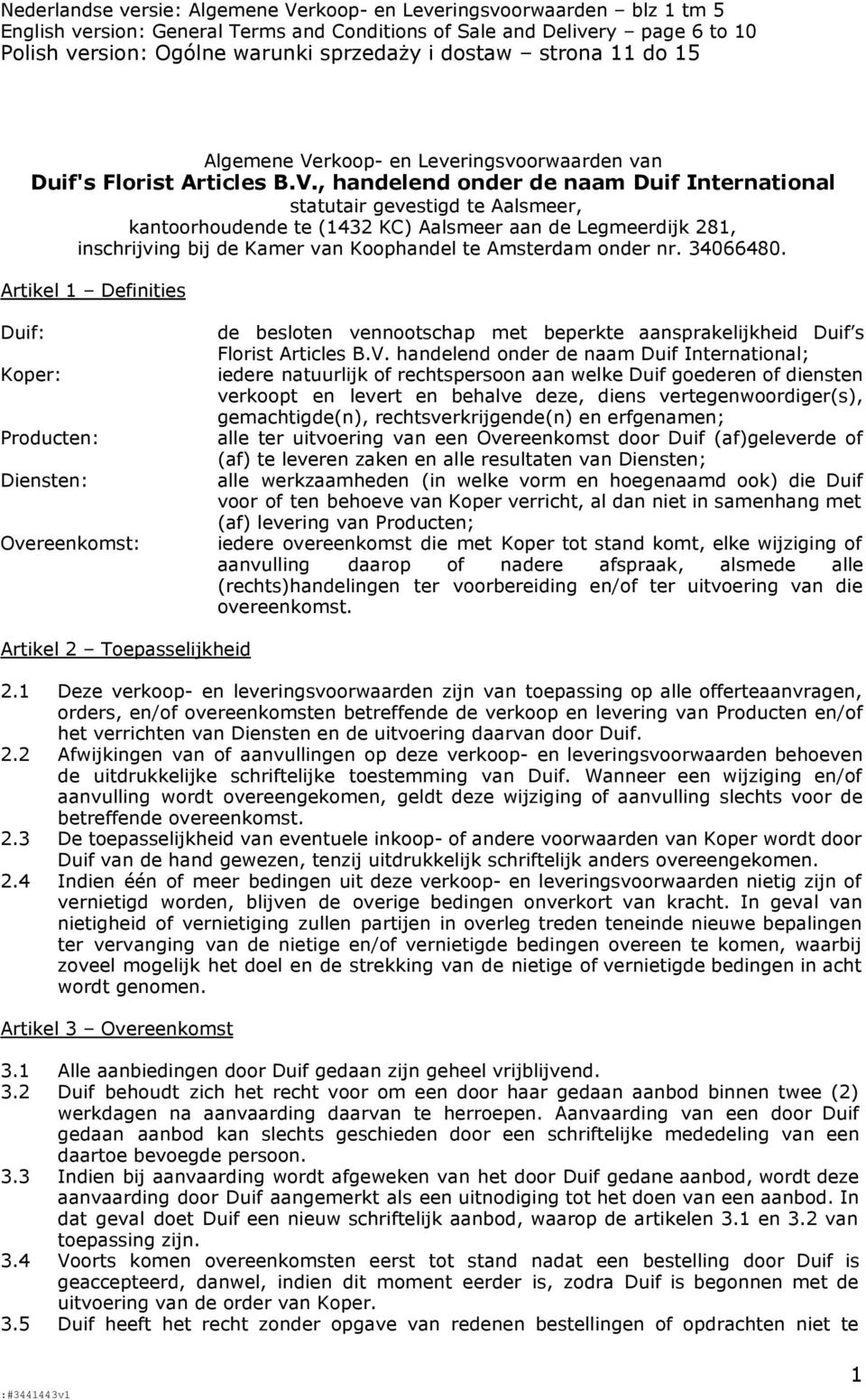 rkoop- en Leveringsvoorwaarden van Duif's Florist Articles B.V.