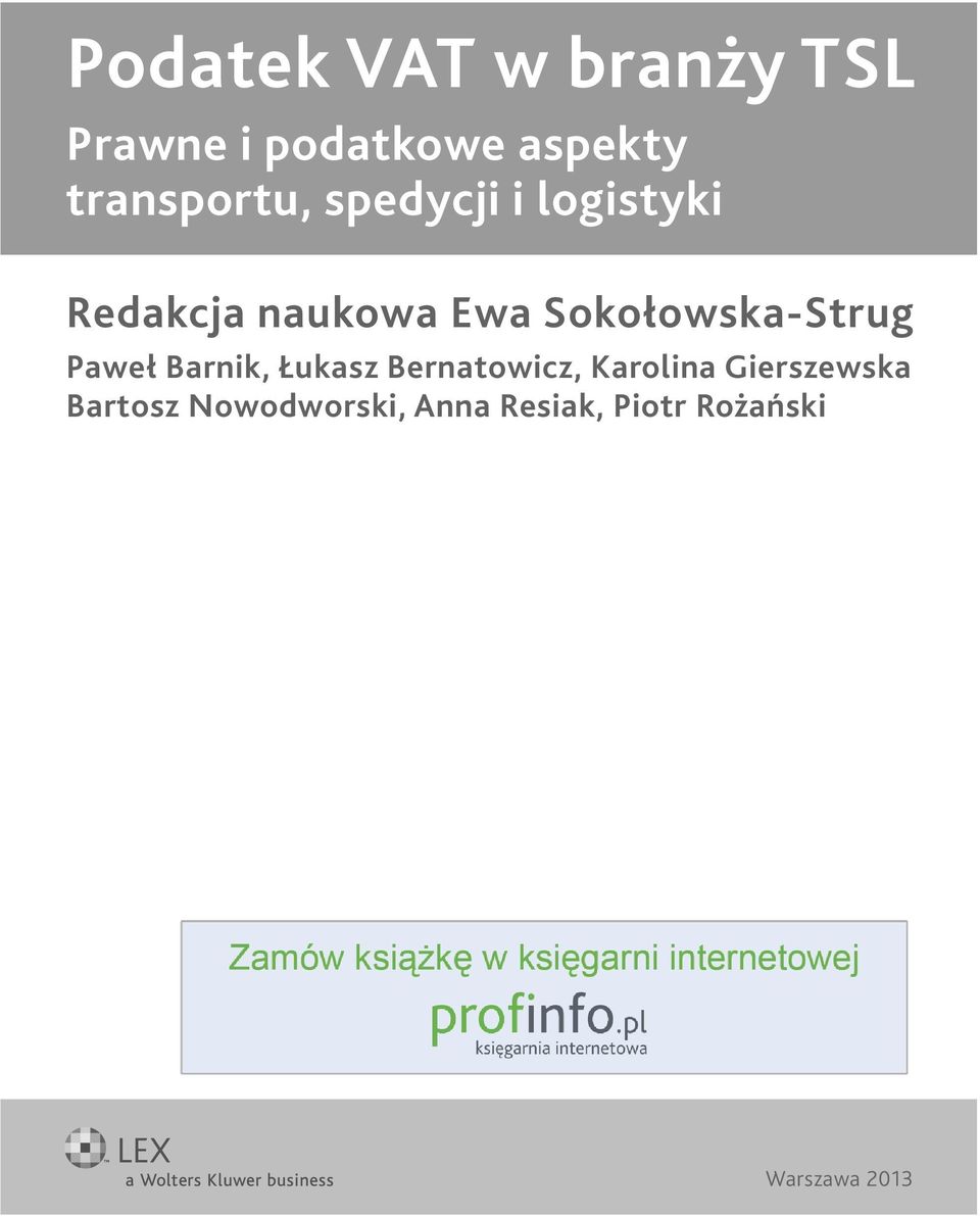 Sokołowska-Strug Paweł Barnik, Łukasz Bernatowicz, Karolina