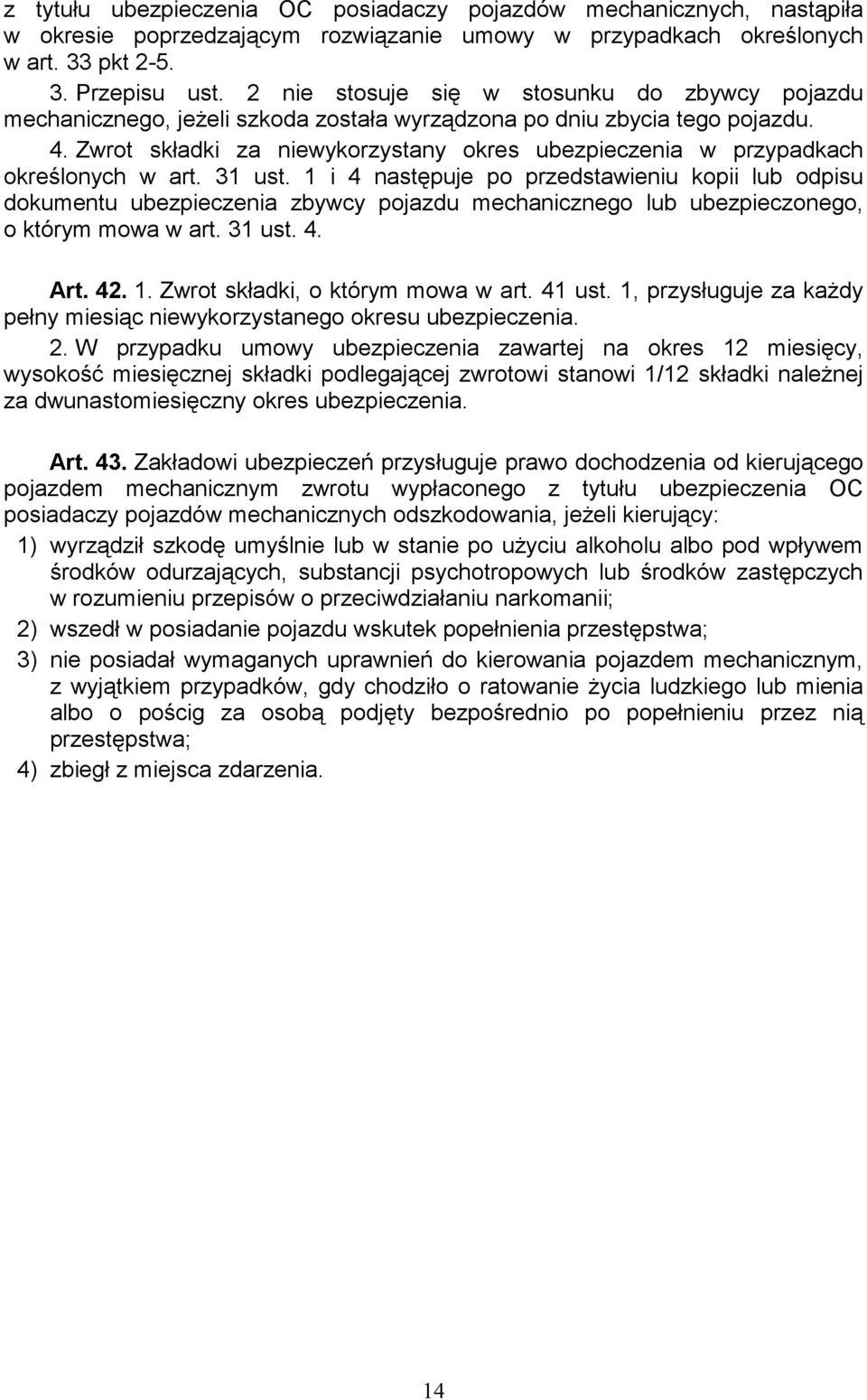 Zwrot składki za niewykorzystany okres ubezpieczenia w przypadkach określonych w art. 31 ust.