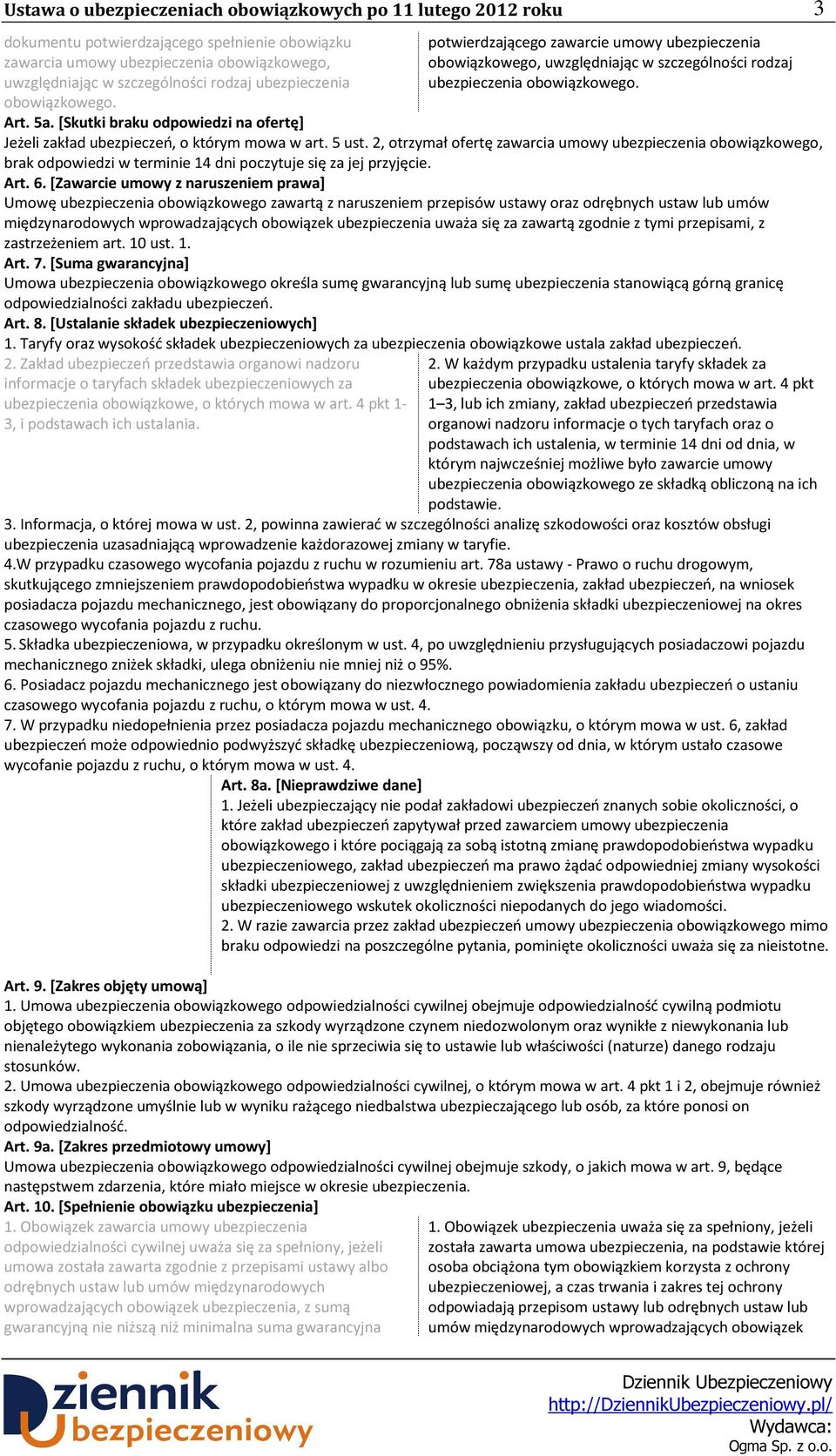 [Skutki braku odpowiedzi na ofertę] Jeżeli zakład ubezpieczeń, o którym mowa w art. 5 ust.