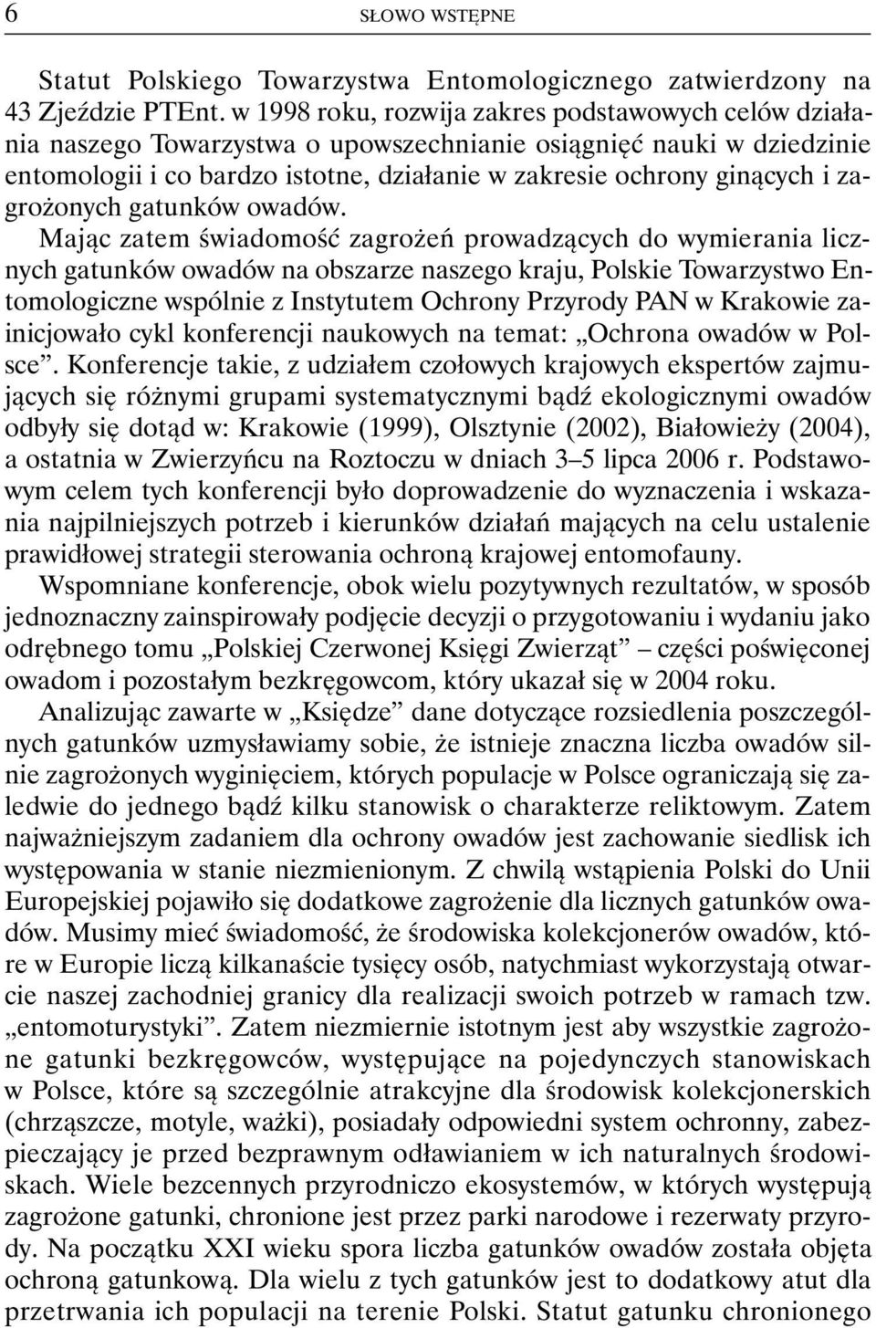 zagrożonych gatunków owadów.