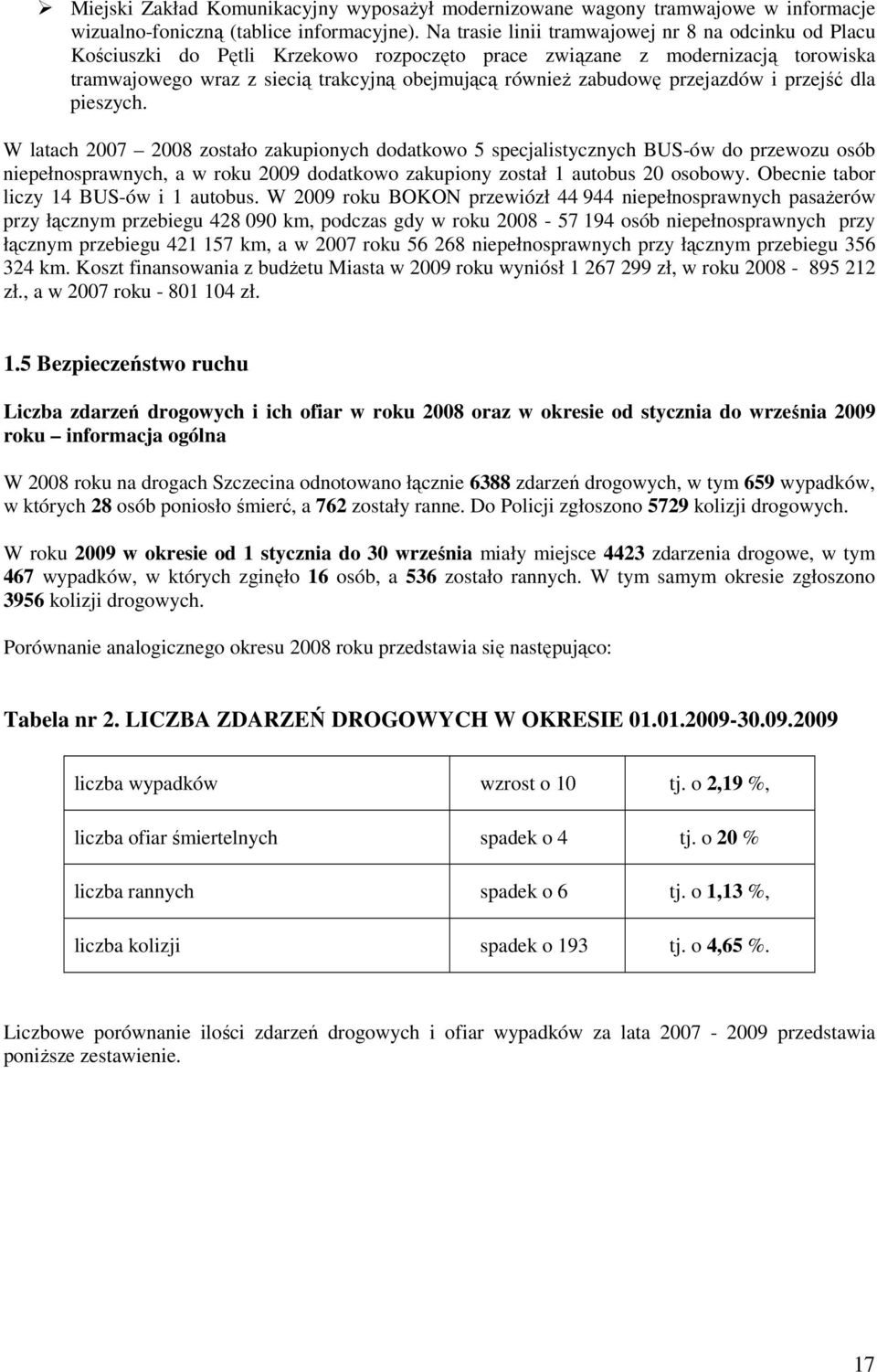 przejazdów i przejść dla pieszych.