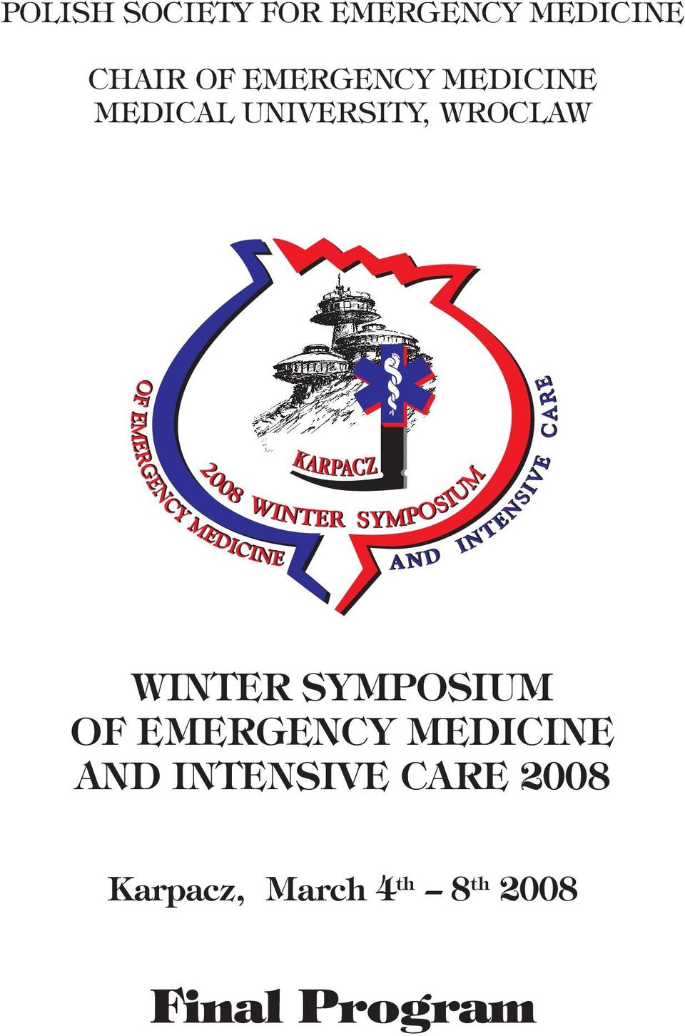 WINTER SYMPOSIUM OF EMERGENCY MEDICINE AND