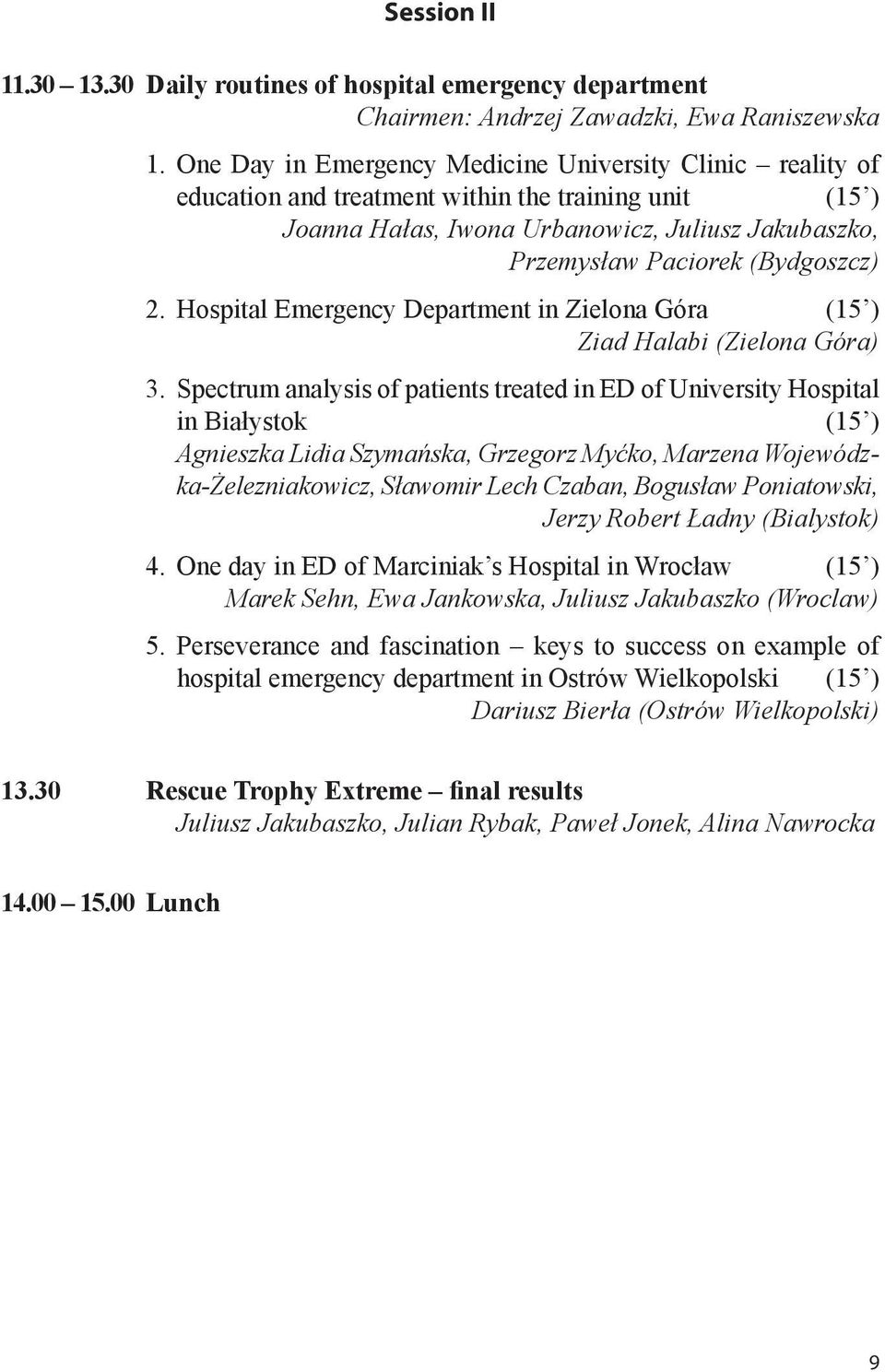 Hospital Emergency Department in Zielona Góra (15 ) Ziad Halabi (Zielona Góra) 3.