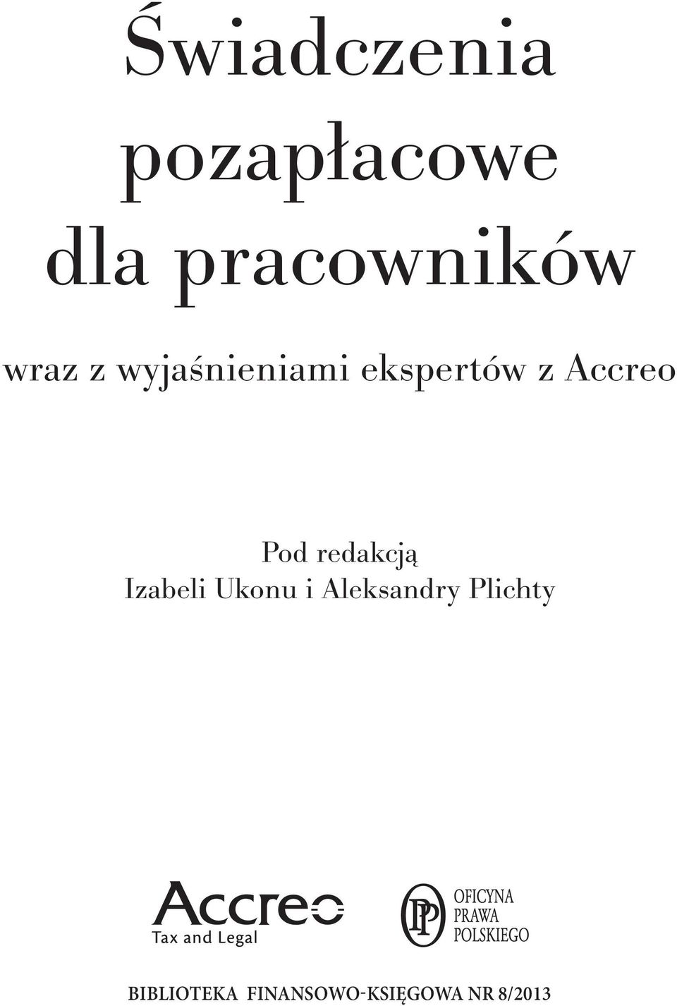 Pod redakcją Izabeli Ukonu i Aleksandry