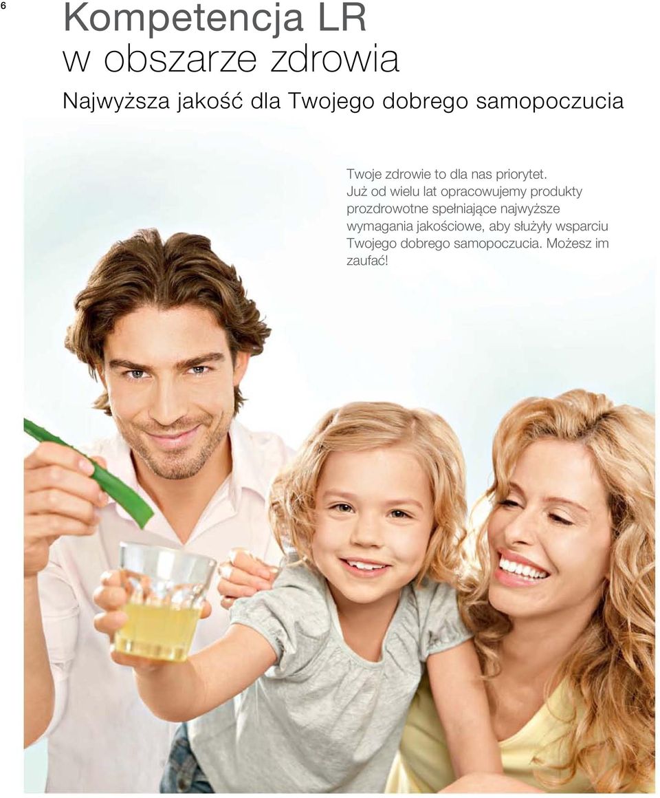 Już od wielu lat opracowujemy produkty prozdrowotne spełniające