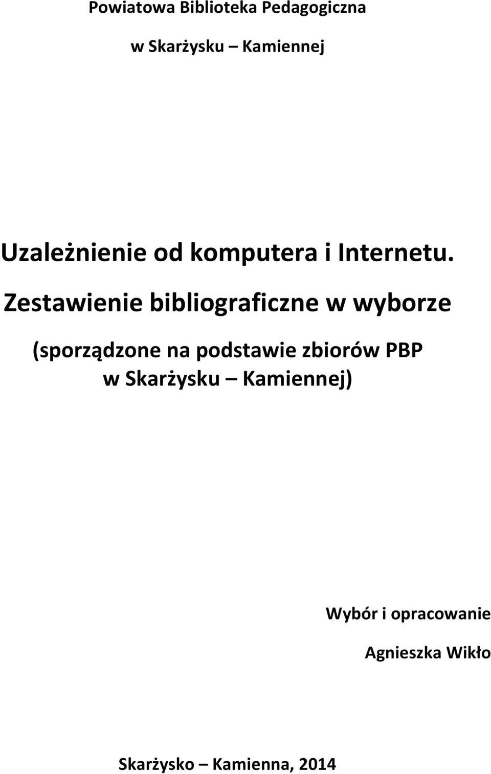 Zestawienie bibliograficzne w wyborze (sporządzone na podstawie