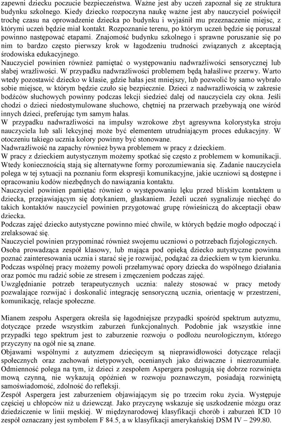 Rozpoznanie terenu, po którym uczeń będzie się poruszał powinno następować etapami.