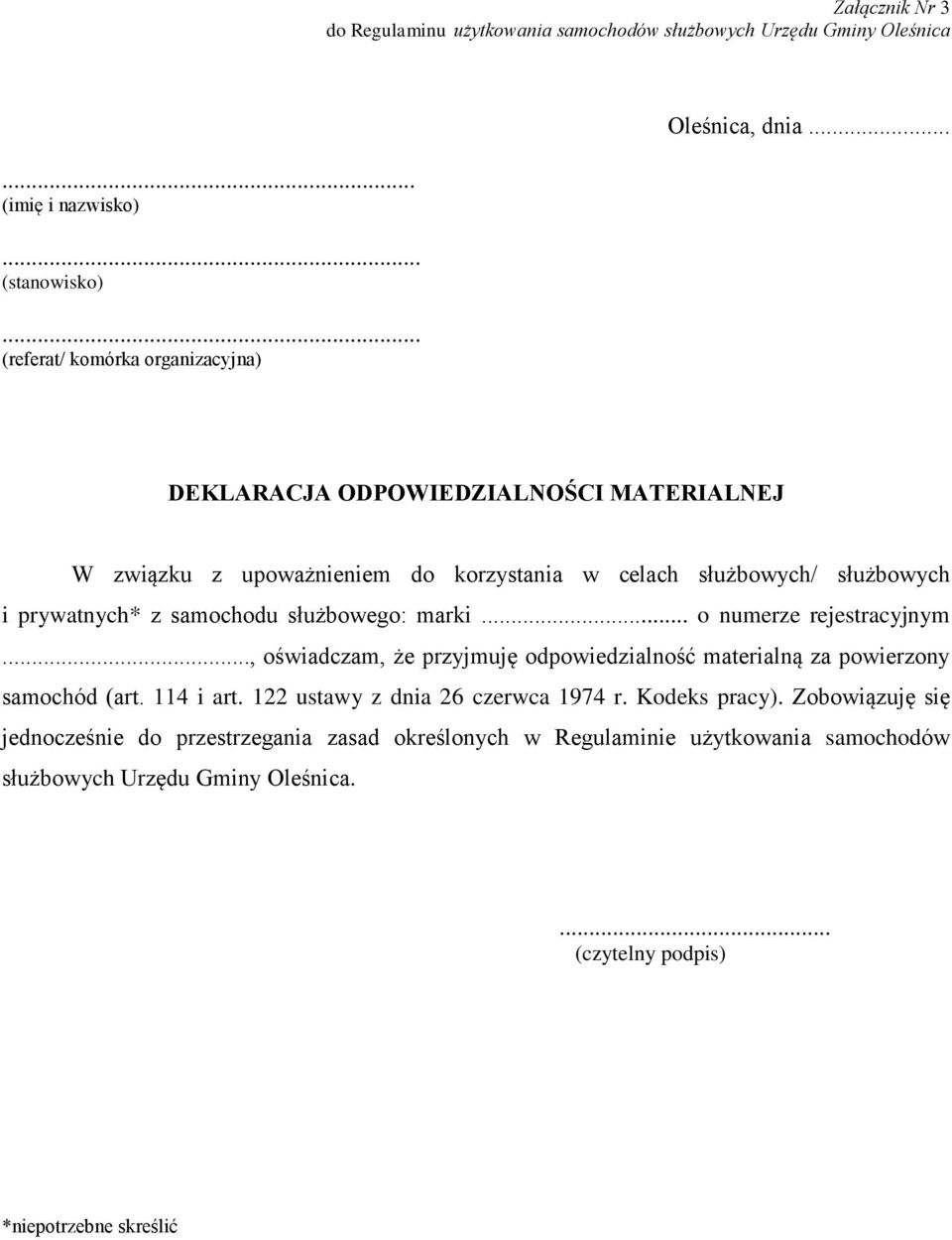 .. o numerze rejestracyjnym..., oświadczam, że przyjmuję odpowiedzialność materialną za powierzony samochód (art. 114 i art. 122 ustawy z dnia 26 czerwca 1974 r.