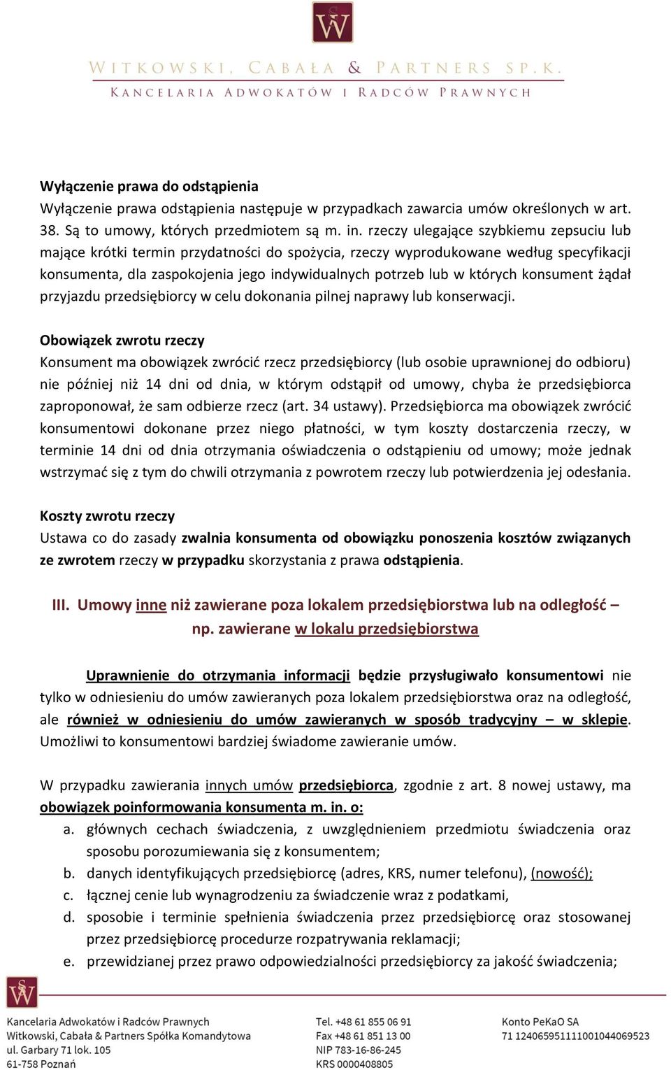 konsument żądał przyjazdu przedsiębiorcy w celu dokonania pilnej naprawy lub konserwacji.