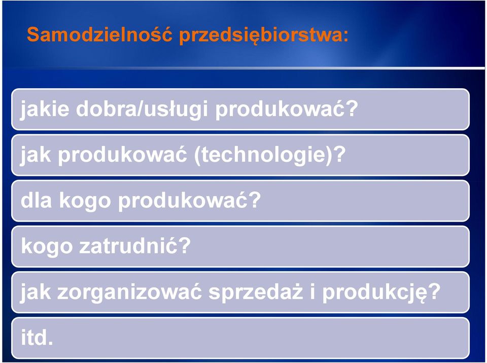 jak produkować (technologie)?