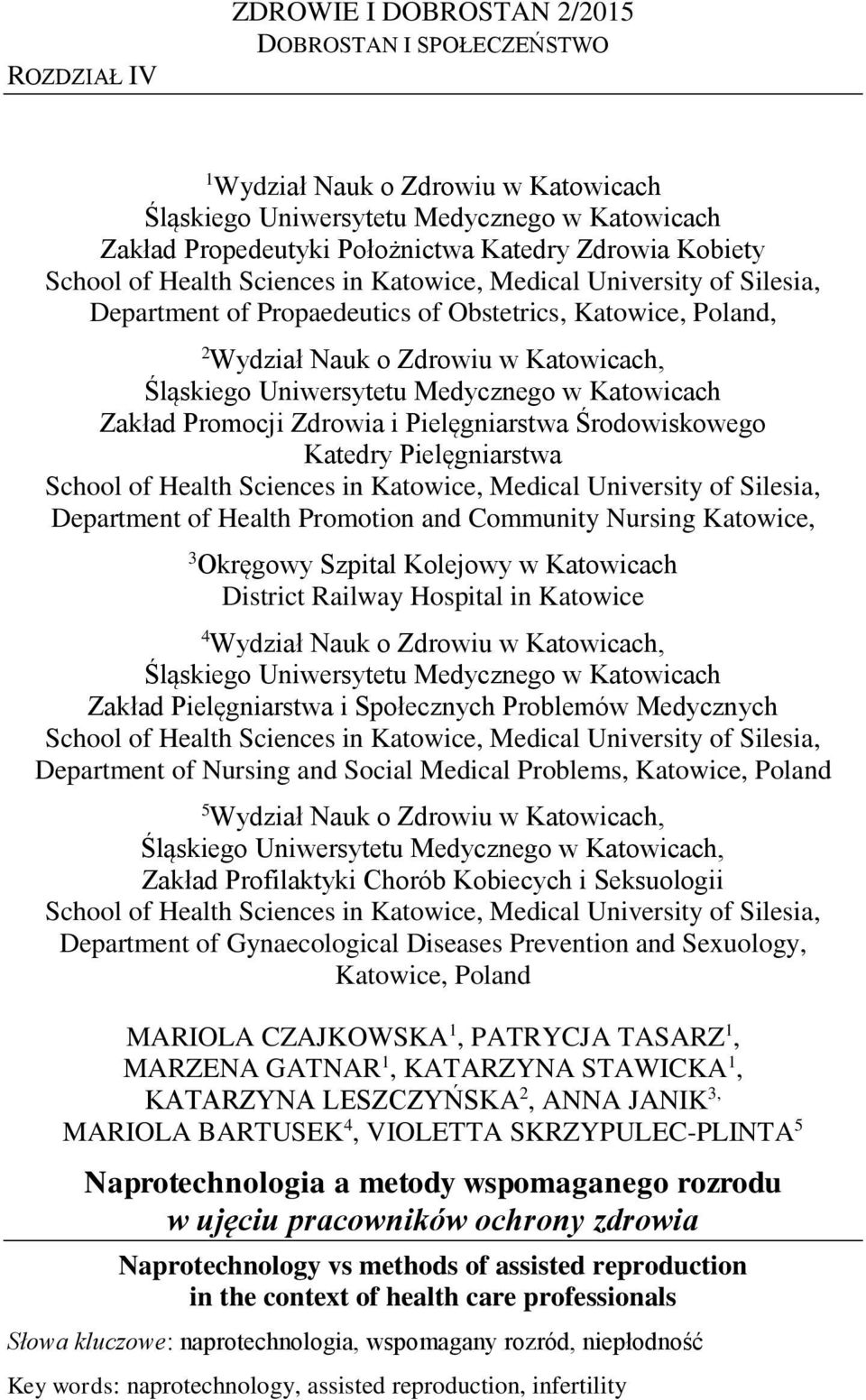 Uniwersytetu Medycznego w Katowicach Zakład Promocji Zdrowia i Pielęgniarstwa Środowiskowego Katedry Pielęgniarstwa School of Health Sciences in Katowice, Medical University of Silesia, Department of