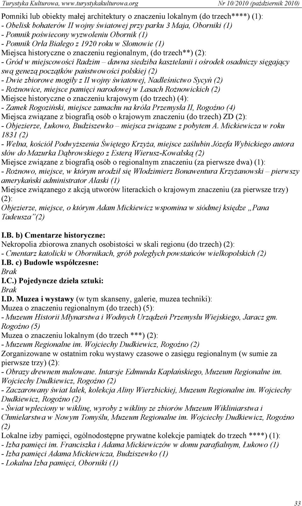swą genezą początków państwowości polskiej (2) - Dwie zbiorowe mogiły z II wojny światowej, Nadleśnictwo Sycyń (2) - Rożnowice, miejsce pamięci narodowej w Lasach Rożnowickich (2) Miejsce historyczne