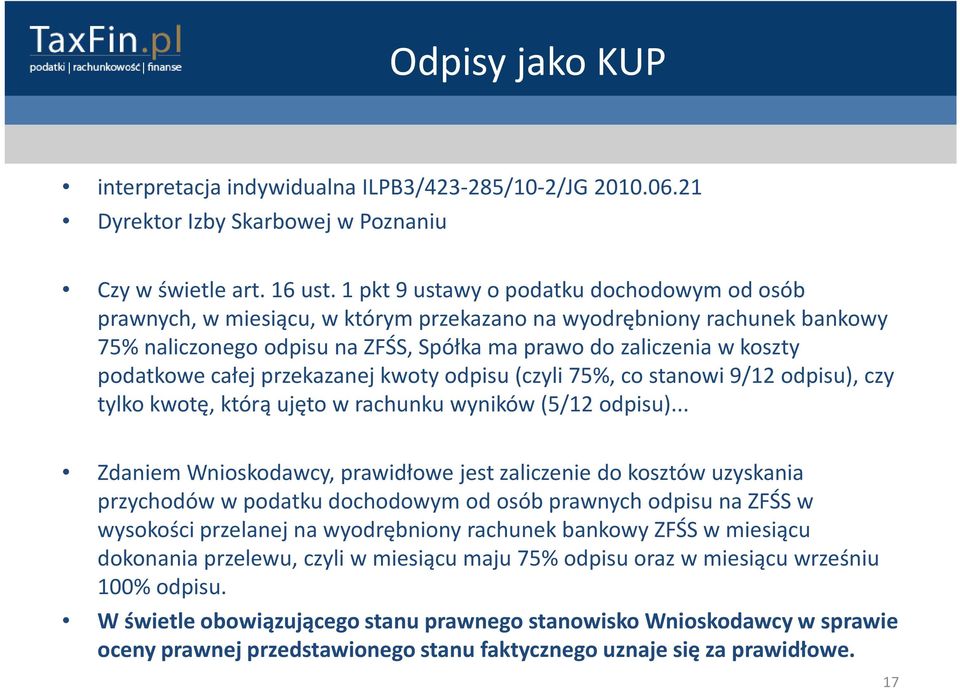 całej przekazanej kwoty odpisu (czyli 75%, co stanowi 9/12 odpisu), czy tylko kwotę, którą ujęto w rachunku wyników (5/12 odpisu).