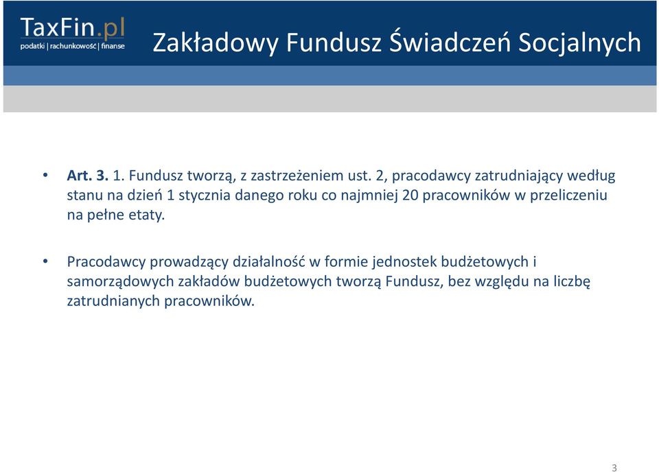 20 pracowników wprzeliczeniu na pełne etaty.
