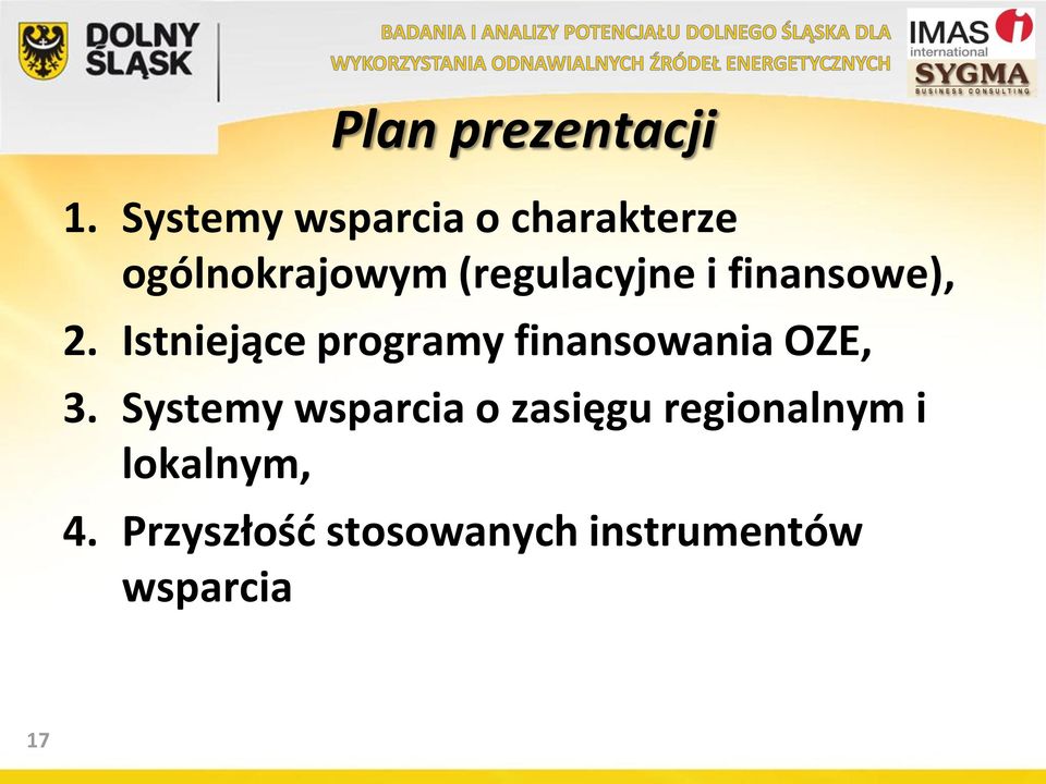 i finansowe), 2. Istniejące programy finansowania OZE, 3.