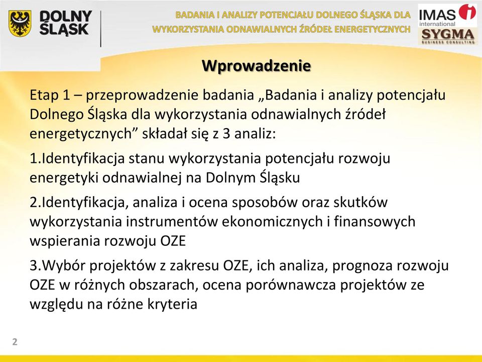 Identyfikacja stanu wykorzystania potencjału rozwoju energetyki odnawialnej na Dolnym Śląsku 2.