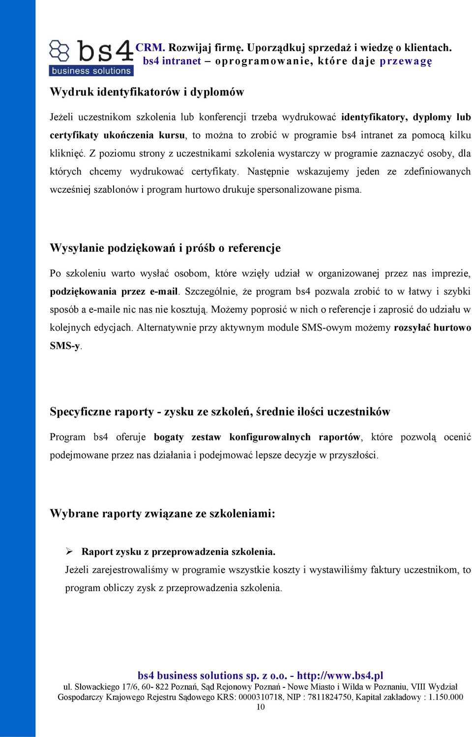 Następnie wskazujemy jeden ze zdefiniowanych wcześniej szablonów i program hurtowo drukuje spersonalizowane pisma.