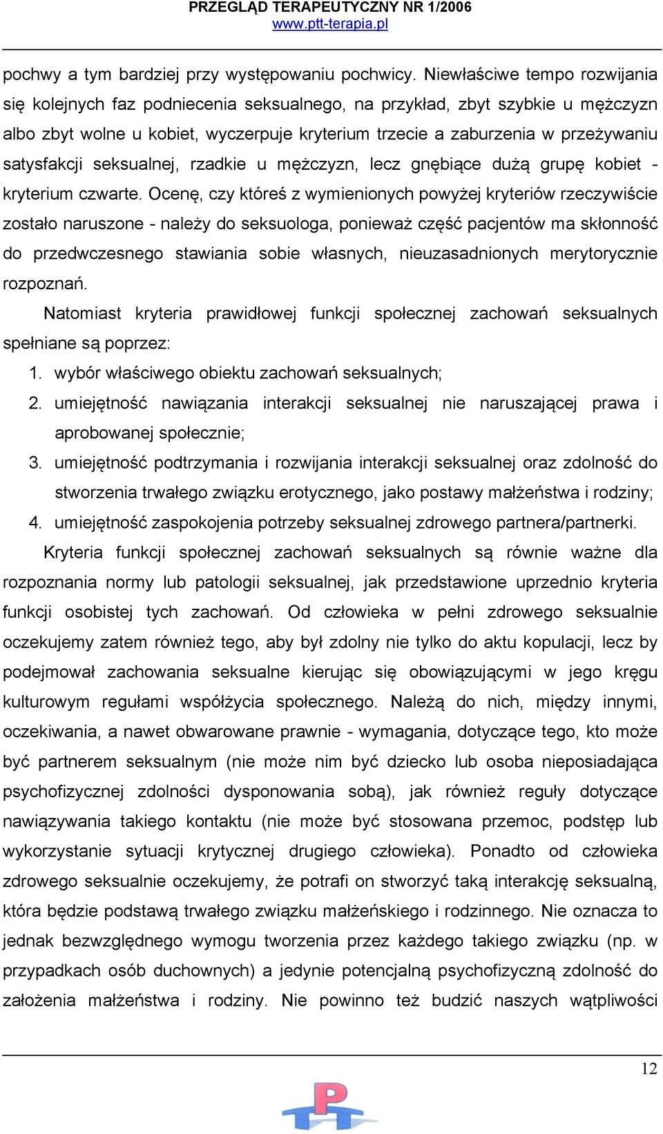 satysfakcji seksualnej, rzadkie u mężczyzn, lecz gnębiące dużą grupę kobiet - kryterium czwarte.