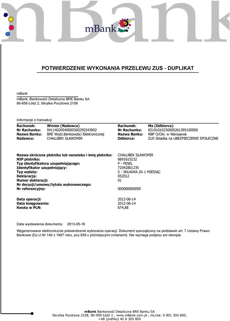 Nadawca: CHAŁUBEK SŁAWOMIR Odbiorca: ZUS Składka na UBEZPIECZENIE