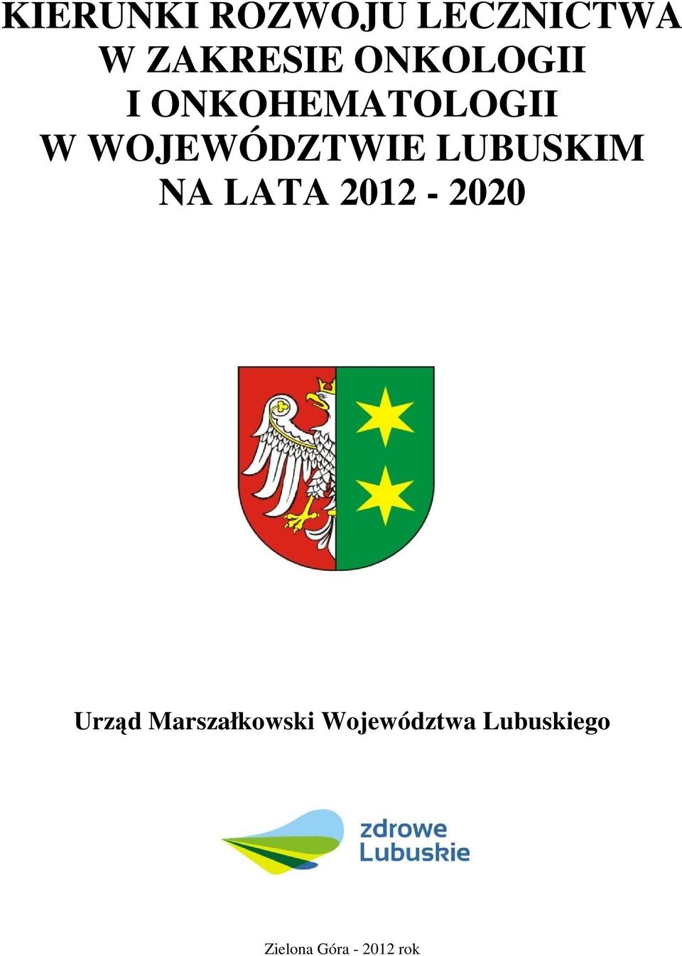 LUBUSKIM NA LATA 2012-2020 Urząd