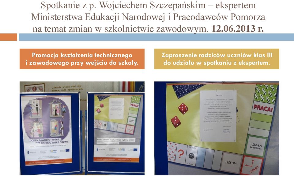 Pracodawców Pomorza na temat zmian w szkolnictwie zawodowym. 12.06.2013 r.