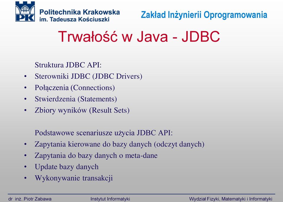 Podstawowe scenariusze użycia JDBC API: Zapytania kierowane do bazy danych