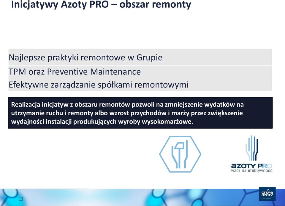 obszaru remontów pozwoli na zmniejszenie wydatków na utrzymanie ruchu i remonty albo