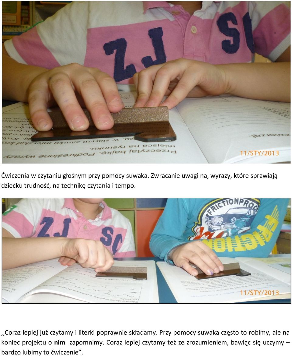 ,,coraz lepiej już czytamy i literki poprawnie składamy.