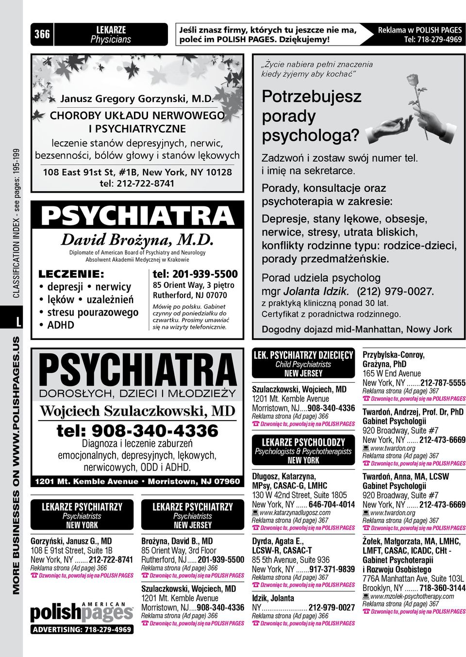 choroby układu nerwowego i psychiatryczne leczenie stanów depresyjnych, nerwic, bezsenności, bólów głowy i stanów lękowych 108 East 91st St, #1B, New York, NY 10128 tel: 212-722-8741 PSYCHIATRA David
