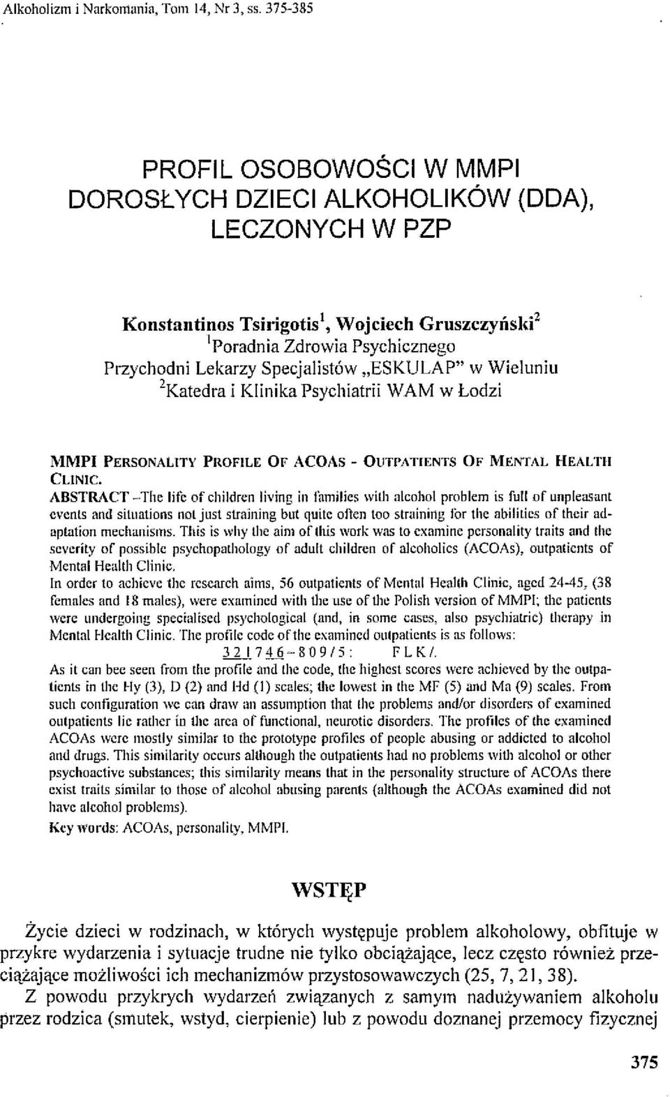 "ESKULAP" w Wieluniu 'Katedra i Klinika Psychiatrii WAM w Łodzi MMPI PERSONALlTV PROFILE OF ACOAs - OUTPATIENTS OF MENTAL HEALTlI CLlNIC.