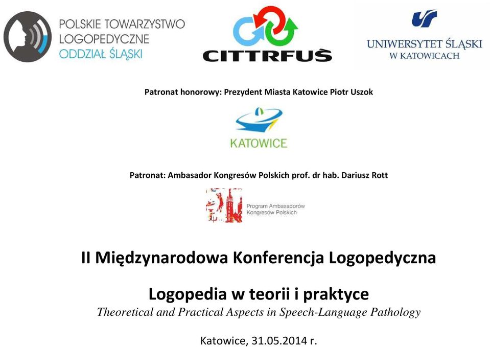 Dariusz Rott II Międzynarodowa Konferencja Logopedyczna Logopedia w