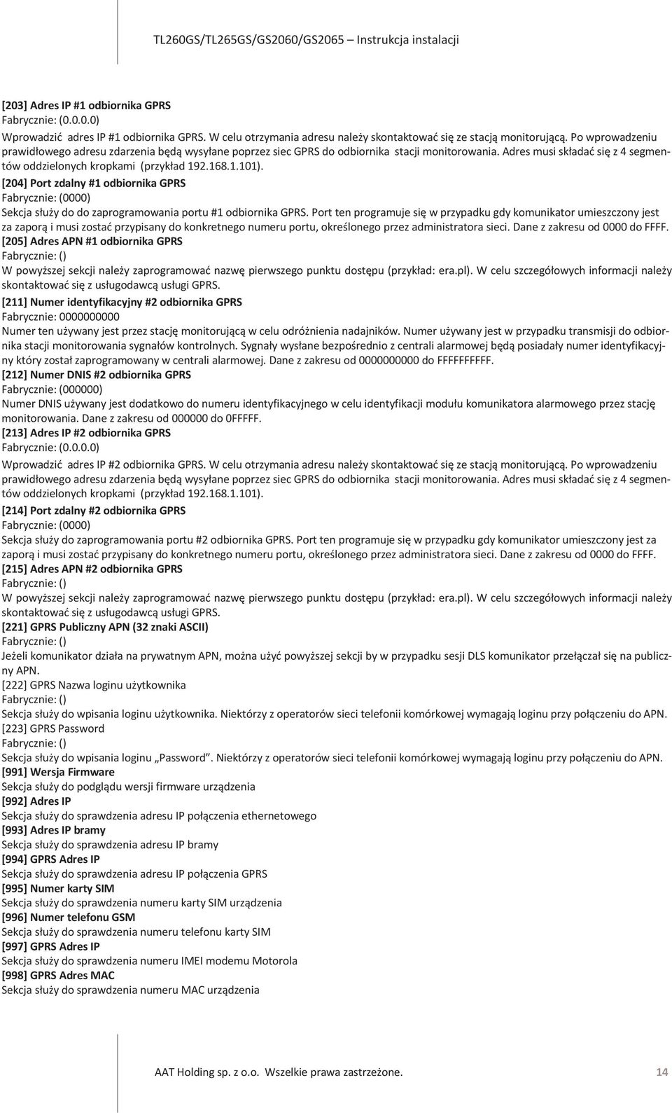 [204] Port zdalny #1 odbiornika GPRS : (0000) Sekcja służy do do zaprogramowania portu #1 odbiornika GPRS.
