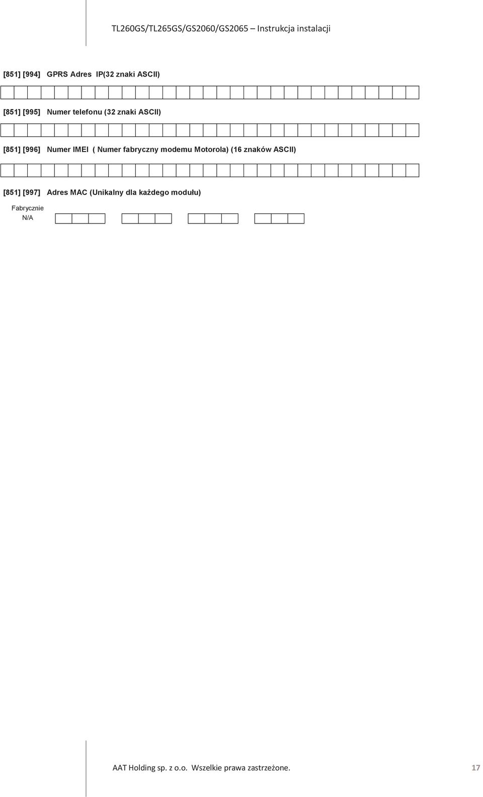 modemu Motorola) (16 znaków ASCII) [851] [997] Adres MAC (Unikalny