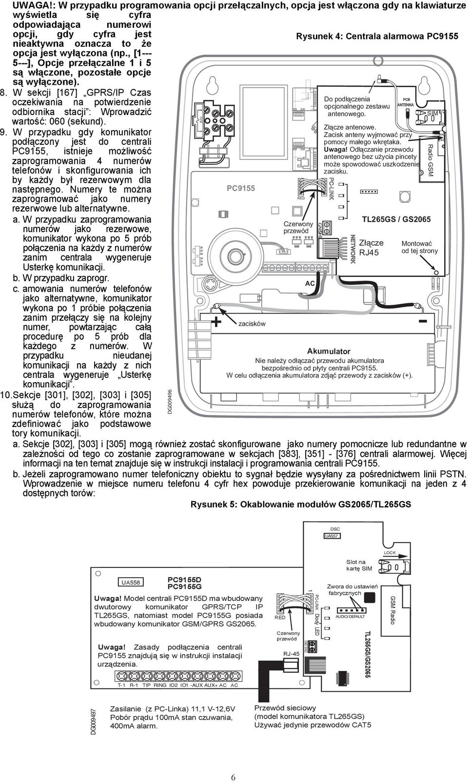 nieaktywna oznacza to że opcja jest wyłączona (np., [1--- 5---], Opcje przełączalne 1 i 5 są włączone, pozostałe opcje są wyłączone). 8.