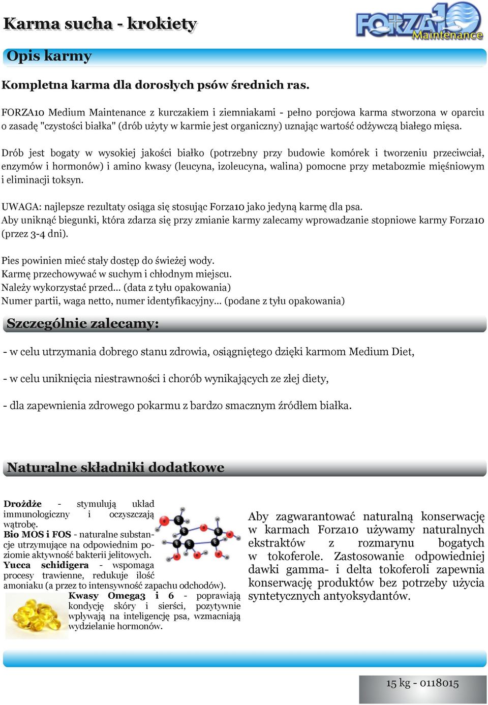 Drób jest bogaty w wysokiej jakości białko (potrzebny przy budowie komórek i tworzeniu przeciwciał, enzymów i hormonów) i amino kwasy (leucyna, izoleucyna, walina) pomocne przy metabozmie mięśniowym