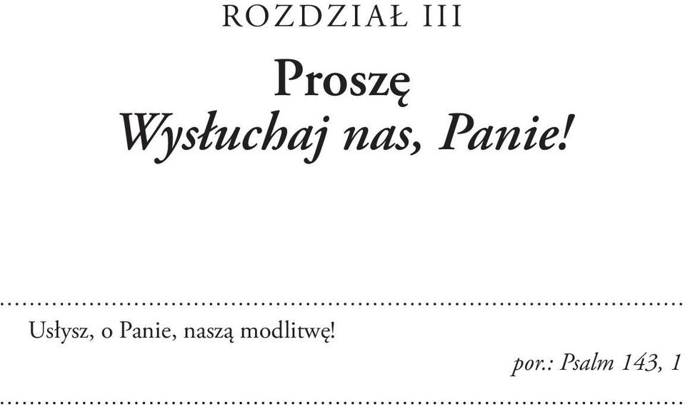 Usłysz, o Panie, naszą