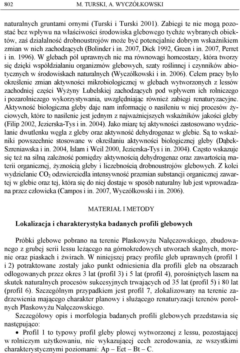 zachodzących (Bolinder i in. 7, Dick 199, Green i in. 7, Perret i in. 199).