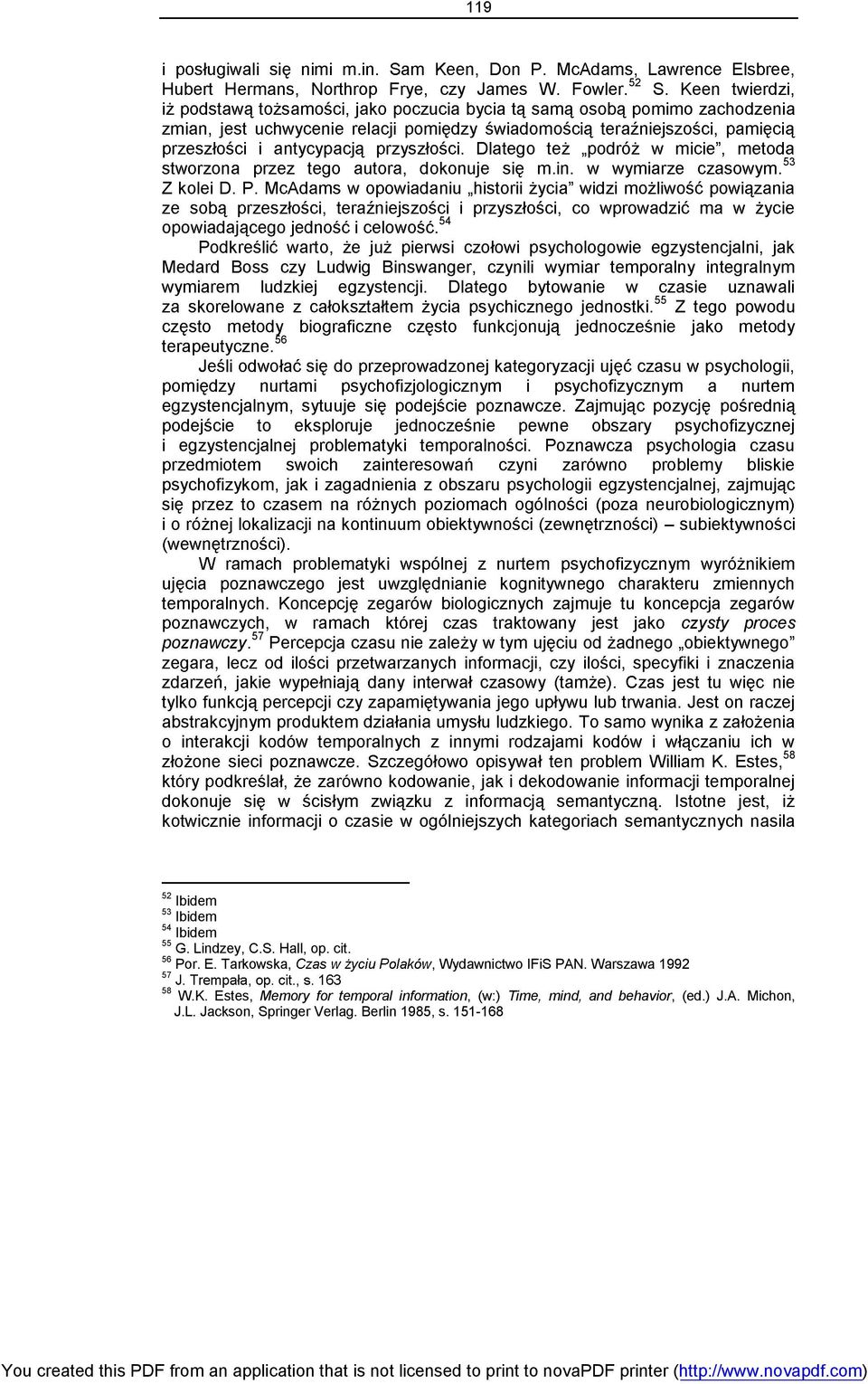 Dlatego bytowanie w czasie uznawali 55 Z tego powodu terapeutyczne. 56 psychofizykom, jak i zagadnienia z obsza poznawczy.